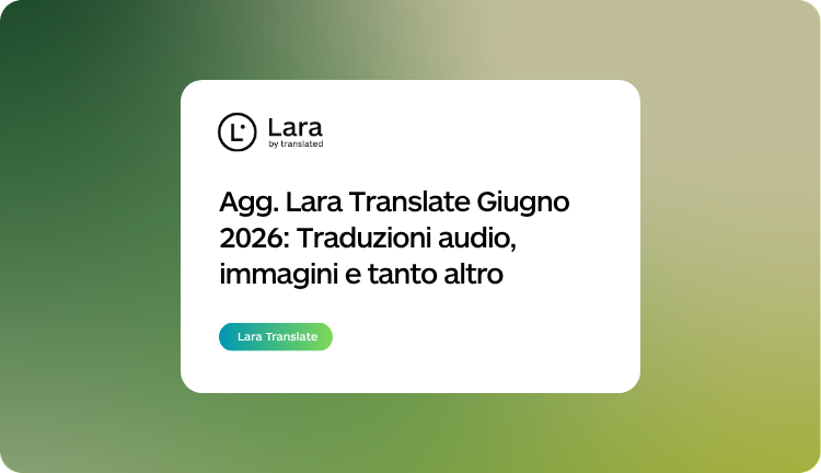 Aggiornamenti Lara Translate Giugno 2026