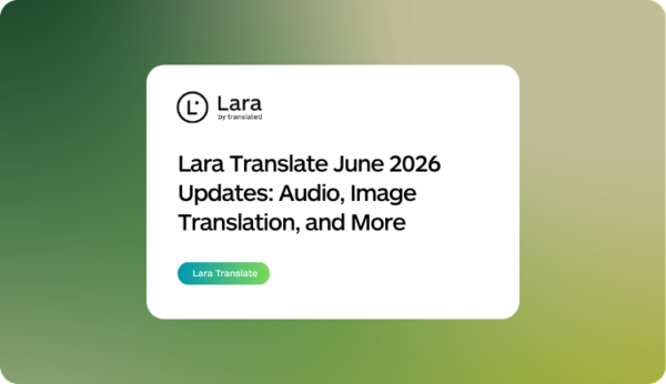 Lara Translate June 2026 Updates
