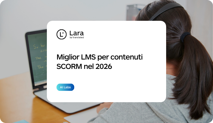 Miglior LMS per contenuti SCORM nel 2026 con Lara Translate