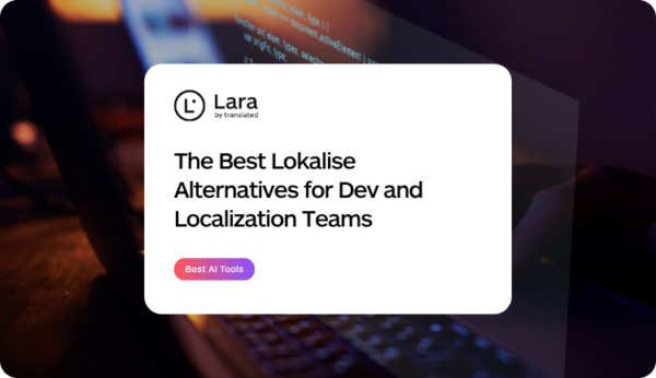 The Best Lokalise Alternatives for Dev and Localization Teams