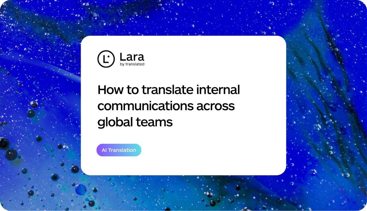 Internal communications translation - Lara Translate