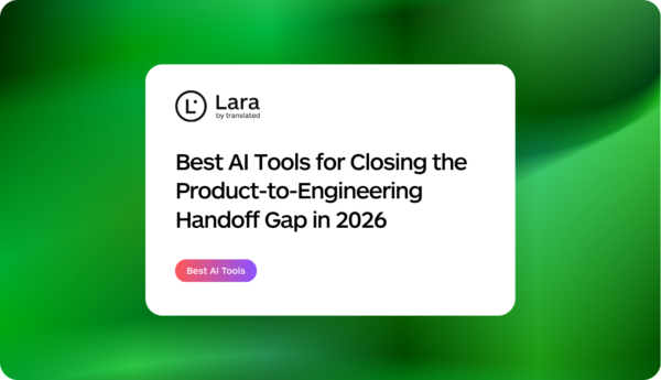 Best AI Tools for Closing the Product-to-Engineering Handoff Gap in 2026