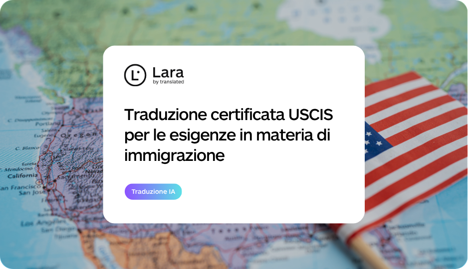 Servizi di traduzione certificata USCIS per le esigenze in materia di immigrazione